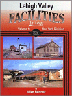 Lehigh Valley Facilities in Color, Volume 1: New York Division